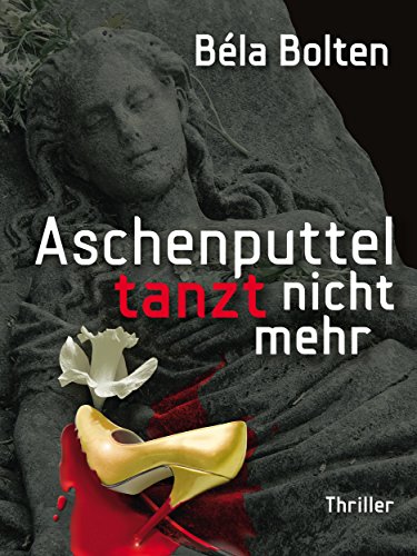 Aschenputtel tanzt nicht mehr (Berg und Thal