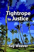 Tightrope to Justice 0981943233 Book Cover