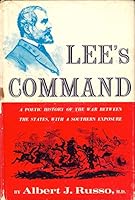 Lee's Command: A Poetic History of the War Between the States, with a Southern Exposure B0007EFTZ0 Book Cover