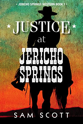 Justice at Jericho Springs (Jericho Springs Western Book 1)