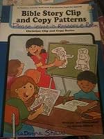 Bible Story Clip and Copy Patterns 0866536930 Book Cover