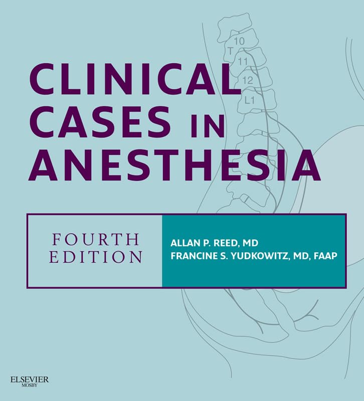 Clinical Cases in Anesthesia E-Book: Expert Consult - Online and Print (Expert Consult Title: Online + Print) (English Edition)