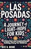  LAS POSADAS: A Journey of Light and Hope for Kids (Journeys Through History For Kids) (English Edition)