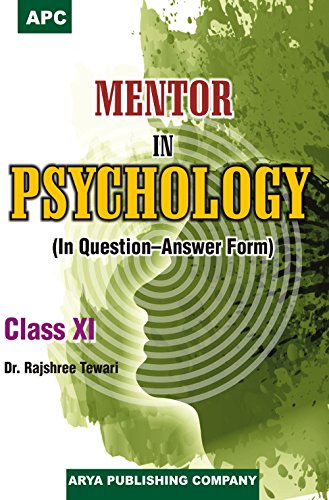 APC Mentor in Psychology (In Question-Answer Form) Class-XI
