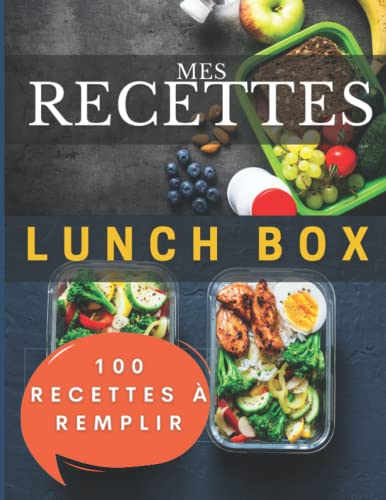 Mes recettes Lunchbox: 100 fiches à remplir : Livre recette cuisiner pour la semaine