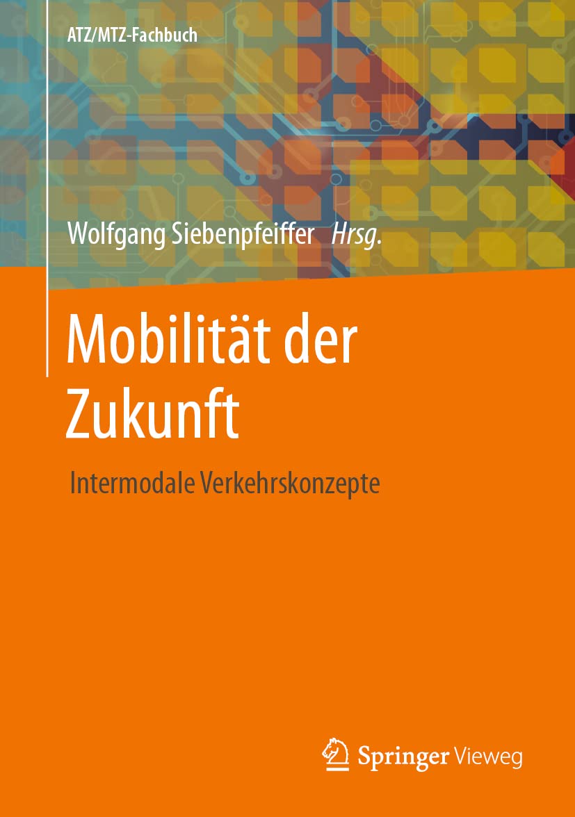 Mobilität der Zukunft: Intermodale Verkehrskonzepte (ATZ/MTZ-Fachbuch)