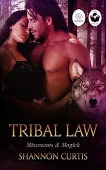 Tribal Law (Miscreants & Magick Book 1) - Book  of the Shadow Breeds