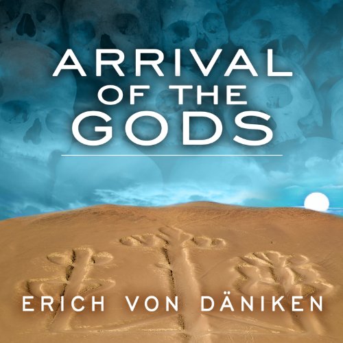 Erich von Daniken Arrival of the Gods