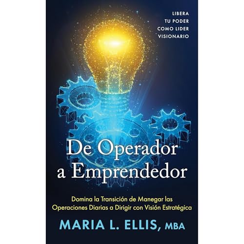 De Operador a Emprendedor Audiolibro Por Maria L Ellis BBA MBA arte de portada