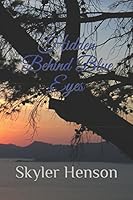 Hidden Behind Blue Eyes 1980461295 Book Cover