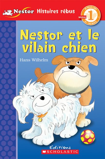 Je peux lire! Niveau 1 : Nestor et le vilain chien Wilhelm, Hans