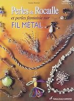 Perles de rocaille sur fil métal 284167133X Book Cover