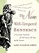 The New Well-Tempered Sentence: A Punctuation Handbook for the Innocent, the Eager, and the Doomed