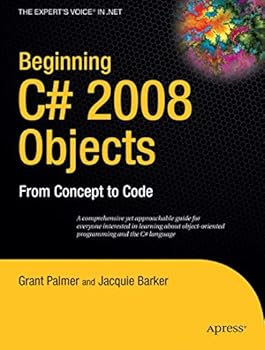 Paperback Beginning C# 2008 Objects: From Concept to Code (Expert's Voice in .NET) Book