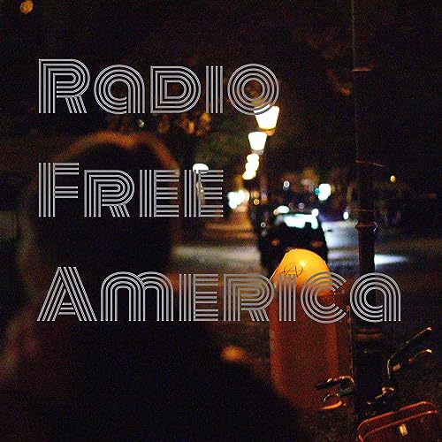 Radio Free, America (Trailer)