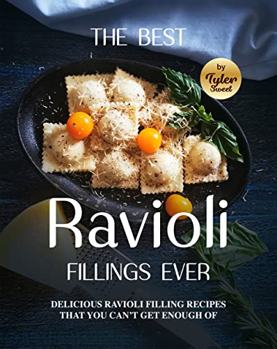 The Best Ravioli Fillings Ever: Delicious Ravioli Filling...