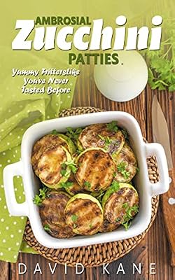 Ambrosial zucchini patties : Yummy fritters like you’ve never tested before