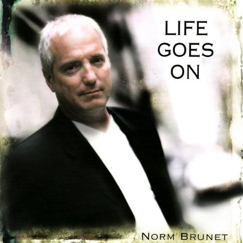 Life Goes On [Audio CD] Brunet, Norm