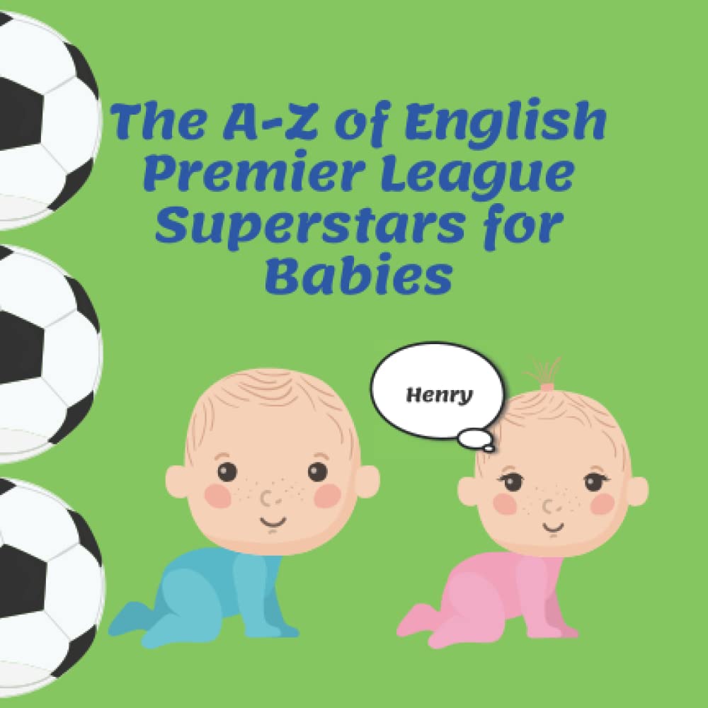 The A-Z of English Premier League Superstars for Babies
