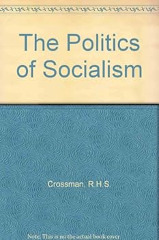 Hardcover The Politics of Socialism Book