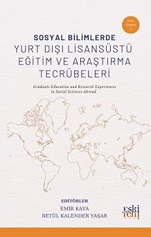 Sosyal Bilimlerde Yurt D  Lisansu stu  E itim ve Ara t rma Tecru beleri