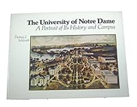 The University of Notre Dame: A Portrait of Its History and Campus