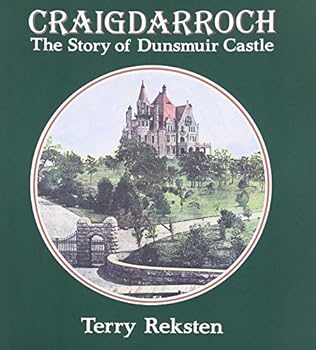 Paperback Craigdarroch: The Story of Dunsmuir Castle Book