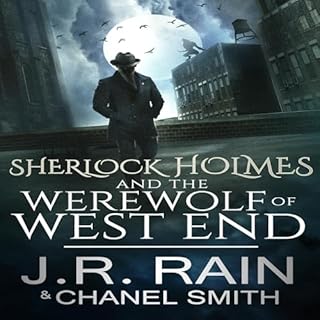 Sherlock Holmes and the Werewolf of West End Audiolibro Por J.R. Rain, Chanel Smith arte de portada