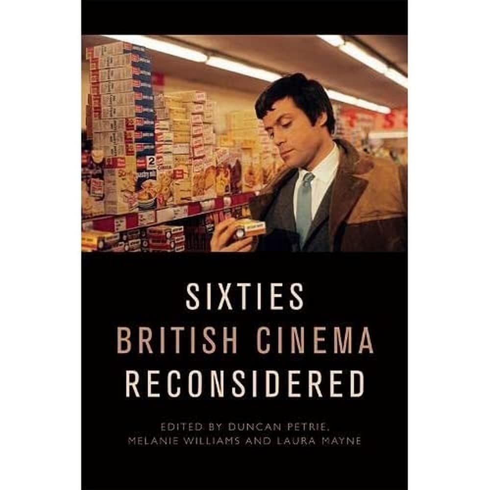 Sixties British Cinema Reconsidered PAPERBACK 9781474443890
