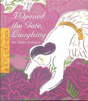 Hardcover I Opened the Gate Laughing: An Inner Journey Book