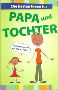 Paperback Die besten Ideen für PAPA und TOCHTER [German] Book