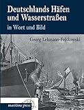  Deutschlands Haefen und Wasserstrassen in Wort und Bild