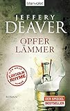 Opferlämmer (Lincoln-Rhyme-Thriller) - Jeffery Deaver