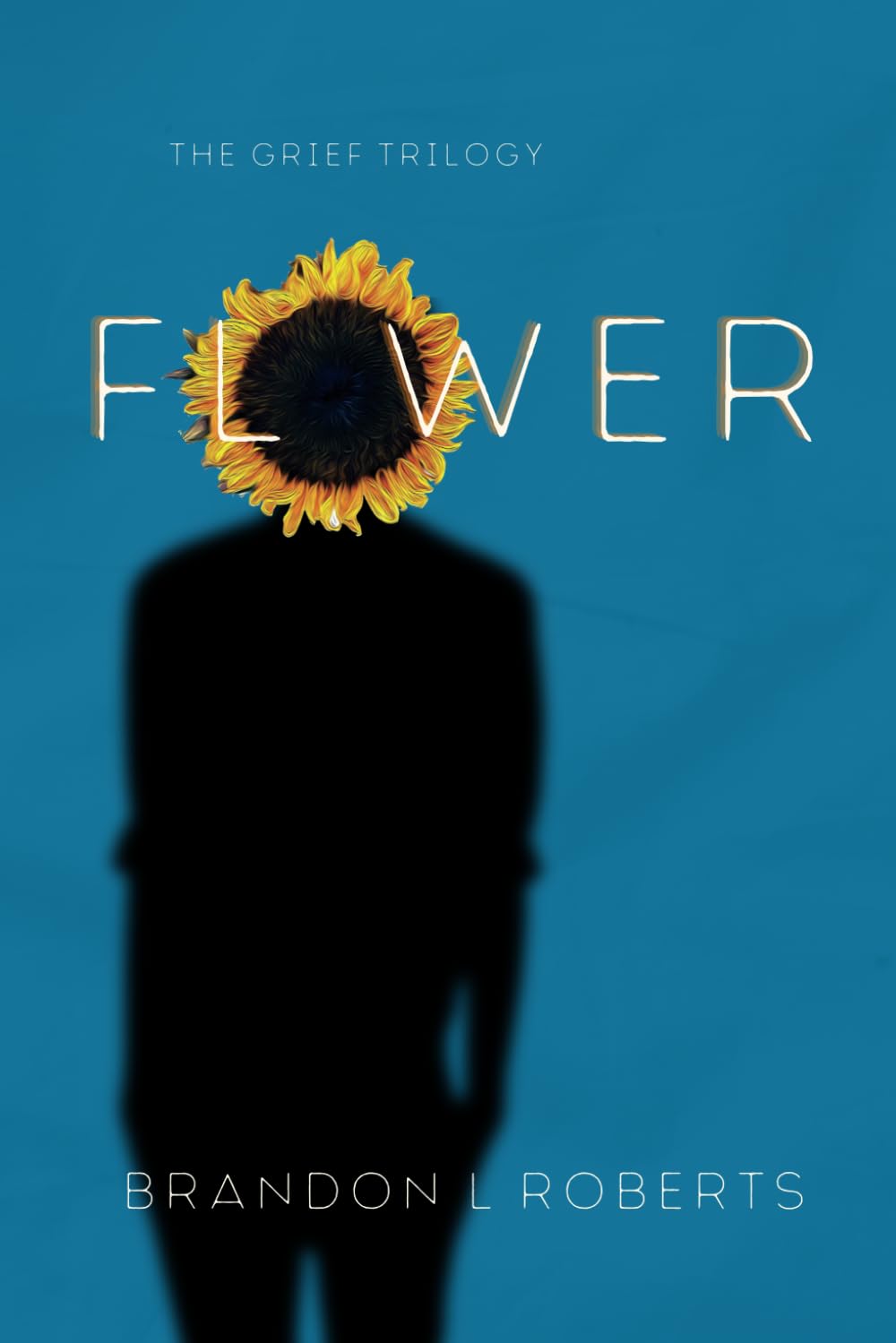 Flower (The Grief Trilogy)