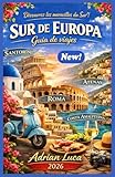 SUR DE EUROPA Guía de viajes 2026