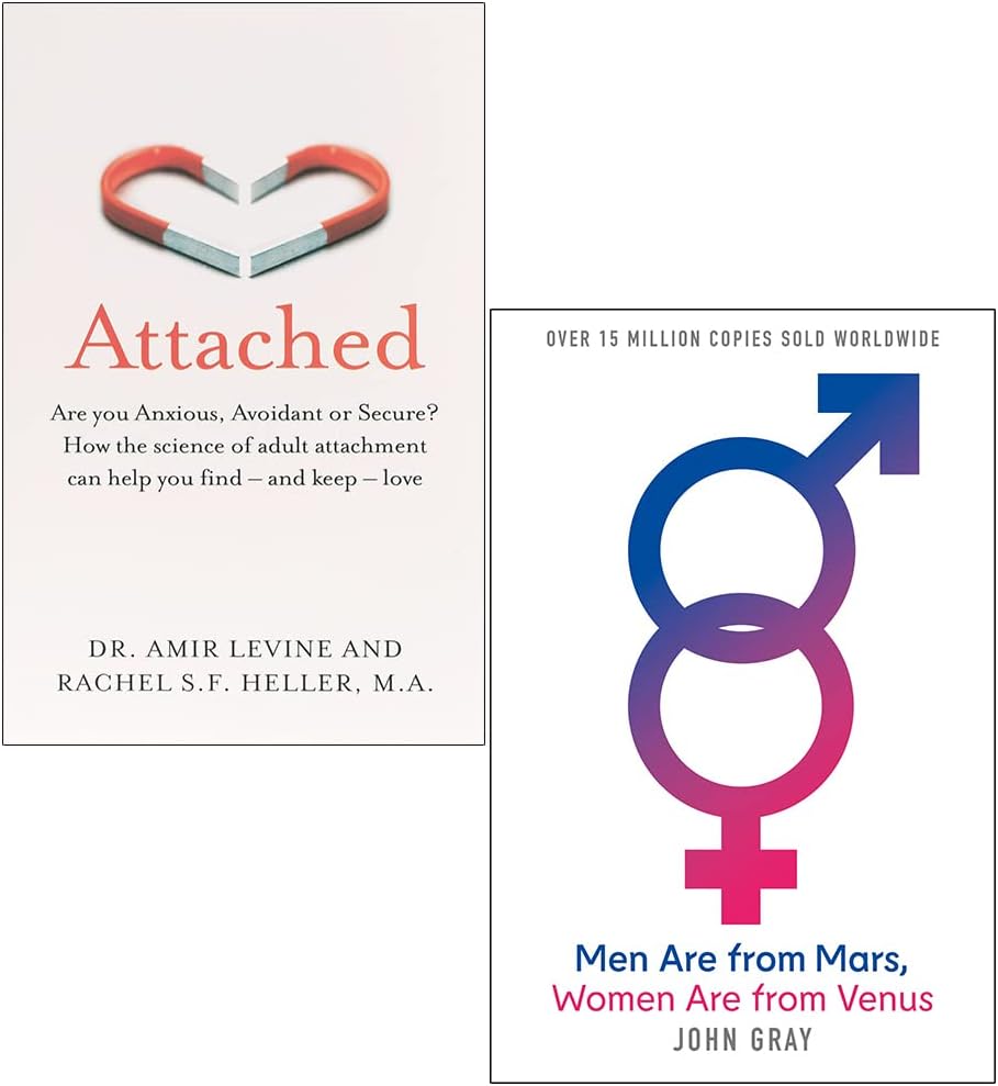 Attached Are you Anxious, Avoidant or Secure By Amir Levine, Rachel Heller & Men Are from Mars Women Are from Venus By John Gray 2 Books Collection Set