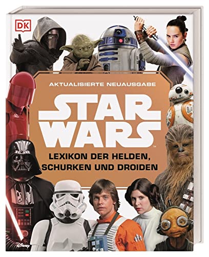Star Wars™ Lexikon der Helden, Schurken und Droiden: Aktualisierte...