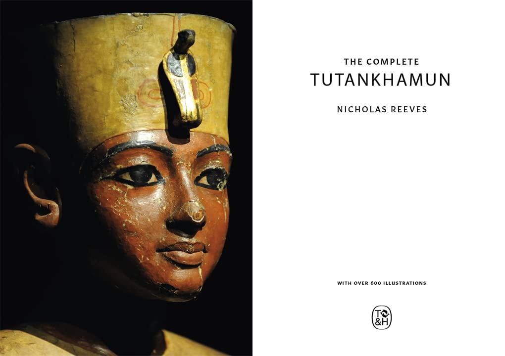 The Complete Tutankhamun: 100 Years of Discovery