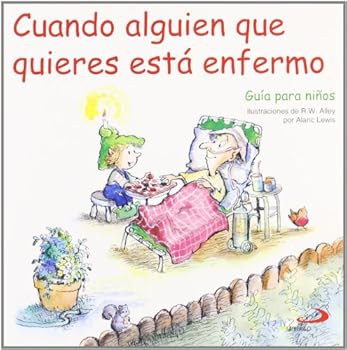 Paperback Cuando alguien que quieres está enfermo: Guía para niños [Spanish] Book