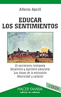Educar los sentimientos (Hacer Familia) 8482398121 Book Cover