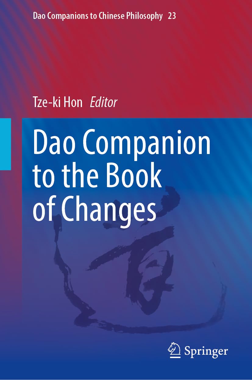 Dao Companion to the Book of Changes (Dao Companions to Chinese Philosophy, 23)