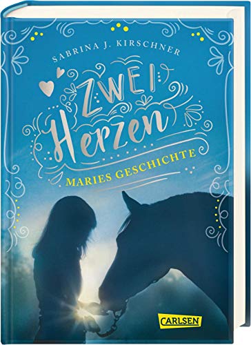 Zwei Herzen – eine Pferdeliebe 2: Maries Geschichte (2) Zwei Herzen – eine Pferdeliebe 2: Maries Geschichte (2)