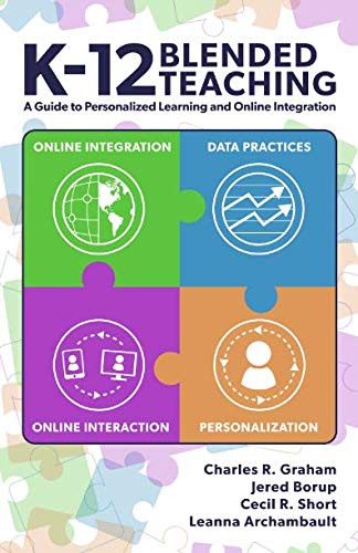 K-12 Blended Teaching: A Guide to Personalized ... 1799049590 Book Cover