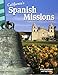 California's Spanish Missions - Social Studies Book for Kids - Great for School Projects and Book Reports