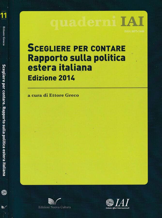 Scegliere per contare. Rapporto sulla politica estera italiana