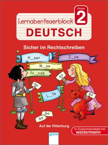 Auf der Ritterburg: Sicher im Rechtschreiben - Lernabenteuerblock Klasse 2 Deutsch