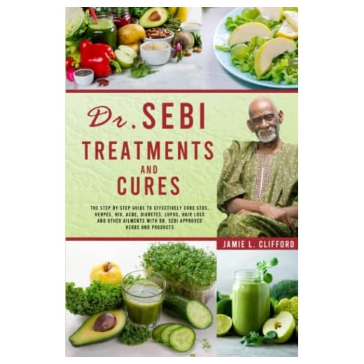 Dr. Sebi Treatments and Cures: THE STEP BY STEP GUIDE TO EFFECTIVELY CURE STDS, HERPES, HIV, ACNE, DIABETES, LUPUS, HAIR LOSS AND OTHER AILMENTS WITH DR. SEBI APPROVED HERBS AND PRODUCTS
