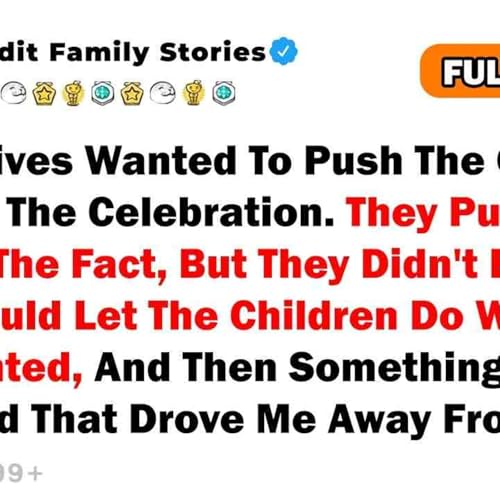 My Relatives Wanted To Push The Children On Me At The Celebration. They Put Me In Front Of The