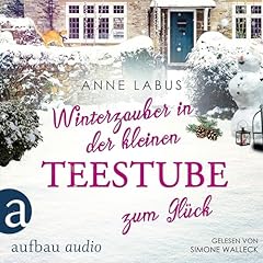 Winterzauber in der kleinen Teestube zum Gl&uuml;ck Titelbild