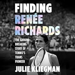 Finding Renee Richards Audiolibro Por Julie Kliegman arte de portada